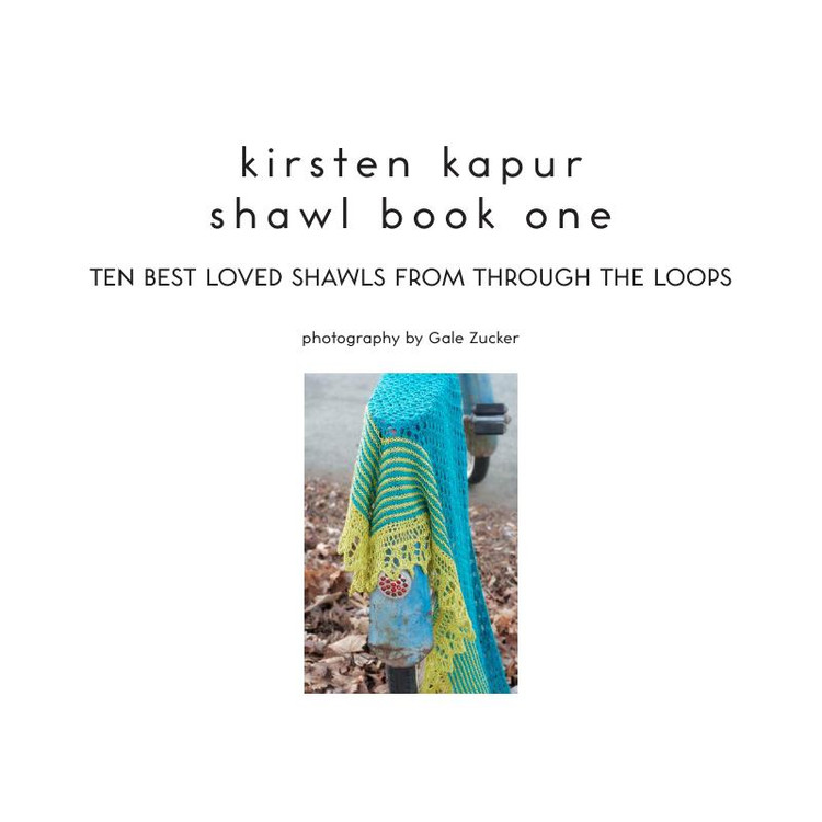 Kirsten Kapur Shawl Book One: Ten Best Loved Shawls from Through the Loops - 輕描淡寫 - 輕描淡寫