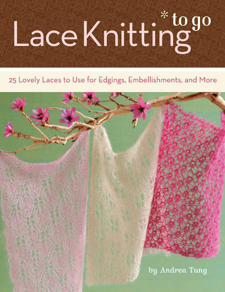 Lace Knitting to Go : 25 Lovely Laces to Use for Edgings - 輕描淡寫(xiě) - 輕描淡寫(xiě)